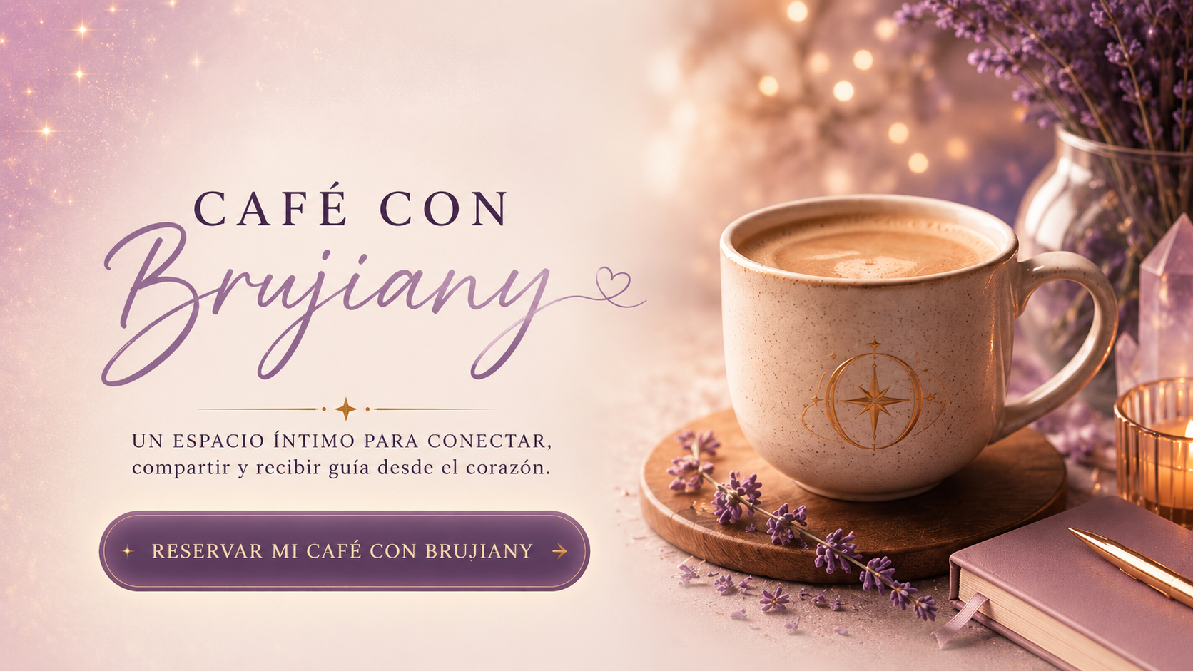 Café con Brujiany — Un espacio íntimo para conectar, compartir y recibir guía desde el corazón